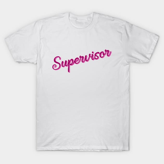 Supervisor T-Shirt by DavidLoblaw